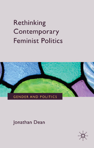 Rethinking Contemporary Feminist Politics (Gender and Politics)  