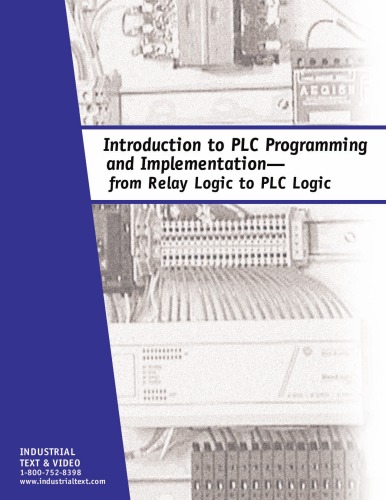 Introduction to PLC Programming and Implementation—from relay logic to PLC logic  