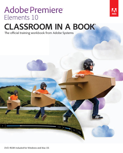 Adobe Premiere Elements 10 Classroom in a Book  