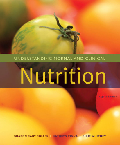 Understanding Normal and Clinical Nutrition, 8th Edition  