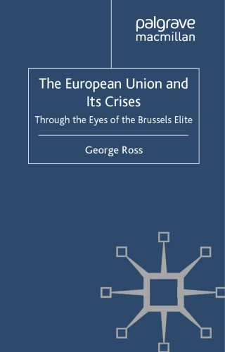 The European Union and its Crises: Through the Eyes of the Brussels Elite  