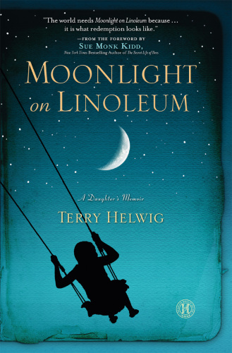 Moonlight on Linoleum: A Daughter's Memoir