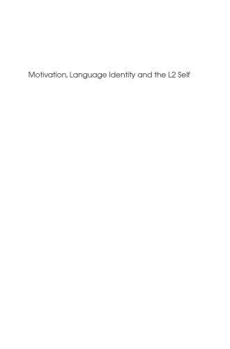 Motivation, Language Identity and the L2 Self (Second Language Acquisition)  