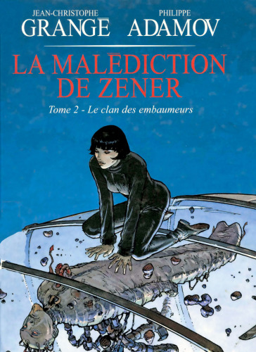 La malédiction de Zener, tome 2 : Le clan des embaumeurs  