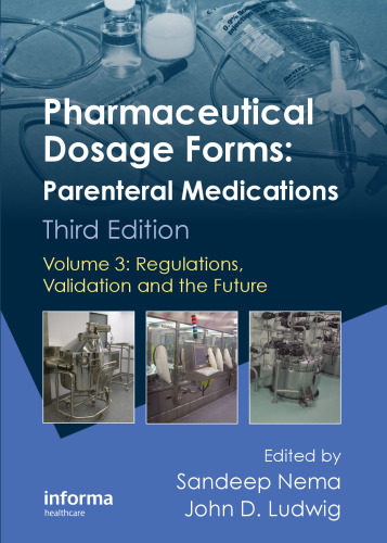 Pharmaceutical Dosage Forms: Parenteral Medications, Third Edition (Vol 3): Volume 3: Regulations, Validation and the Future (Pharmaceutical Science)  