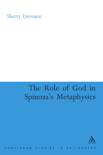 Role of God in Spinoza's Metaphysics (Continuum Studies In Philosophy)