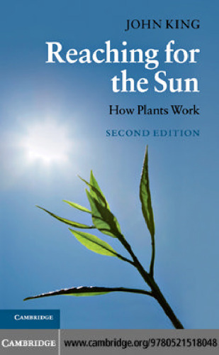 Reaching for the Sun: How Plants Work, 2nd Edition  