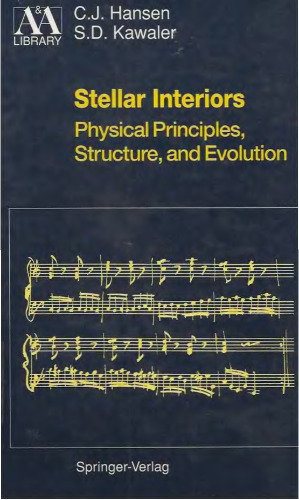 Stellar Interiors: Physical Principles, Structure, and Evolution (Astronomy and Astrophysics Library)  