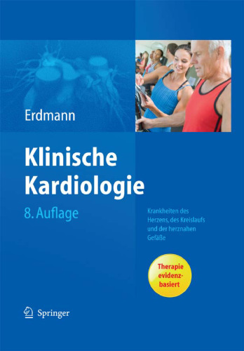 Klinische Kardiologie: Krankheiten des Herzens, des Kreislaufs und der herznahen Gefäße, 8. Auflage  