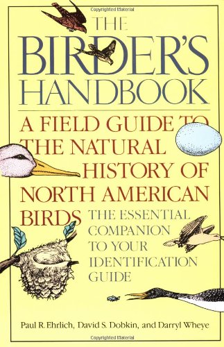 The Birder's Handbook: A Field Guide to the Natural History of North American Birds