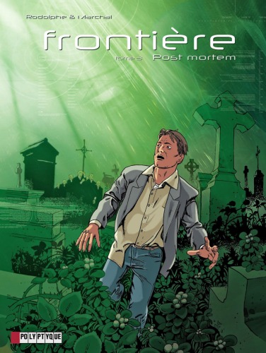 Frontière, Tome 3 : Post mortem  