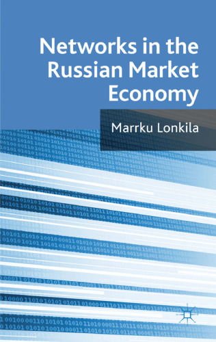 Networks in the Russian Market Economy  