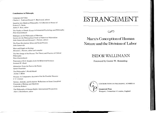 Estrangement: Marx's Conception of Human Nature and the Division of Labor (Contributions in Philosophy)