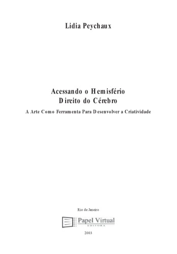 Acessando o Hemisfério Direito do Cérebro - A Arte Como Ferramenta Para Desenvolver a Criatividade