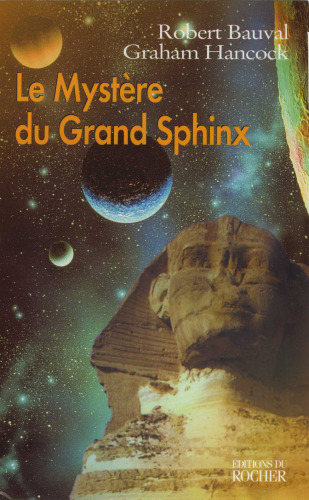 Le mystère du grand sphinx. À la recherche du patrimoine caché de l'humanité