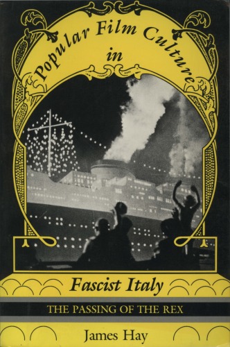 Popular Film Culture in Fascist Italy: The Passing of the Rex  