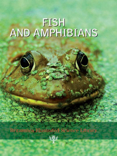 Britannica Illustrated Science Library Fish And Amphibians