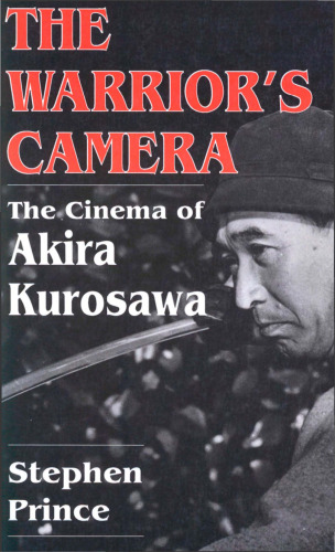 The Warrior's Camera: The Cinema of Akira Kurosawa