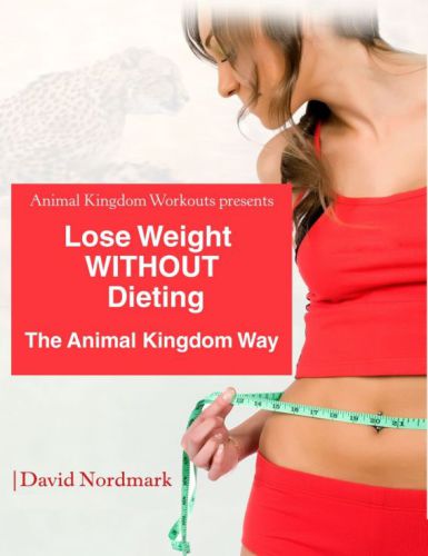 Lose Weight Without Dieting: The Animal Kingdom Way  