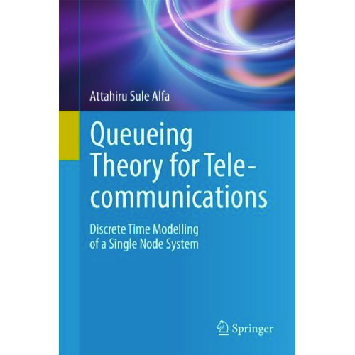 Queueing Theory for Telecommunications: Discrete Time Modelling of a Single Node System  