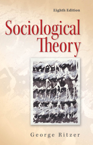 Sociological Theory (8th Edition)  