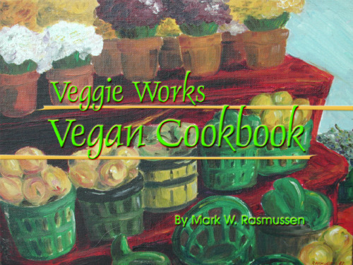 Veggie Works Vegan Cookbook  