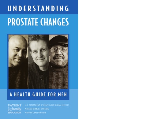 Understanding prostate changes : a health guide for all men (SuDoc HE 20.3158:P 94 2 999)  