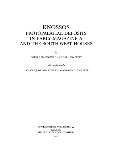 Knossos: Protopalatial Deposits in Early Magazine A and the South-West Houses (BSA Supplementary Volume)  