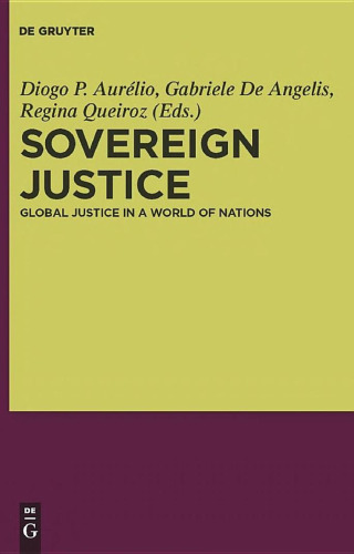 Sovereign Justice: Global Justice in a World of Nations  