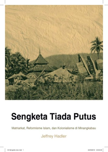 Sengketa Tiada Putus: Matriarkat, Reformisme Islam, dan Kolonialisme di Minangkabau