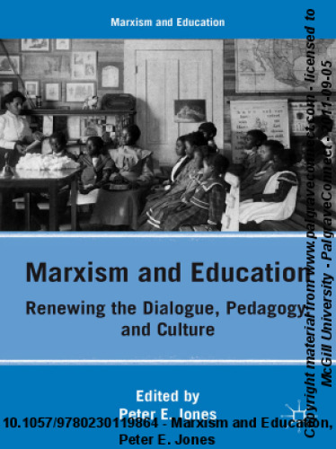 Marxism and Education: Renewing the Dialogue, Pedagogy, and Culture  