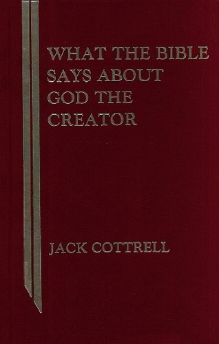 What the Bible Says About God, the Creator (What the Bible Says Series)  