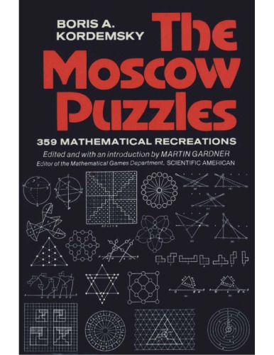 The Moscow Puzzles: 359 Mathematical Recreations  