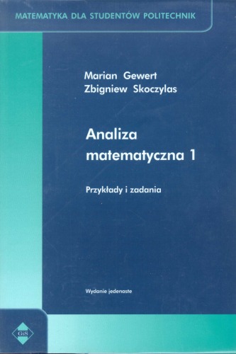 Analiza matematyczna 1: przykłady i zadania