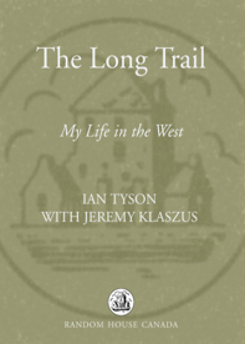 The Long Trail: My Life in the West  