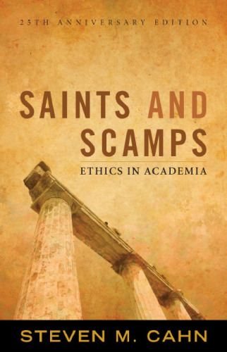 Saints and Scamps: Ethics in Academia  