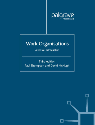 Work Organisations: Critical introduction, 3rd Edition  