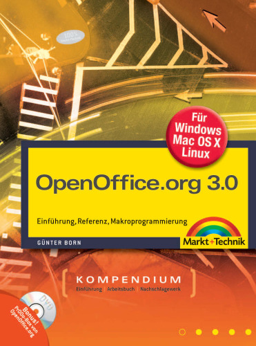 OpenOffice.org 3.0 Kompendium: Einführung, Referenz, Makroprogrammierung  