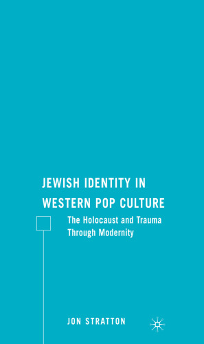 Jewish Identity in Western Pop Culture: The Holocaust and Trauma Through Modernity  