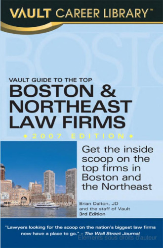 Vault Guide to the Top Boston & Northeast Law Firms, 2007