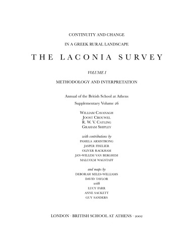 Continuity and Change in a Greek Rural Landscape: The Laconia Survey, Volume 1: Methodology and Interpretation (Annual of the British School at Athens, Supplementary Volume 26)  