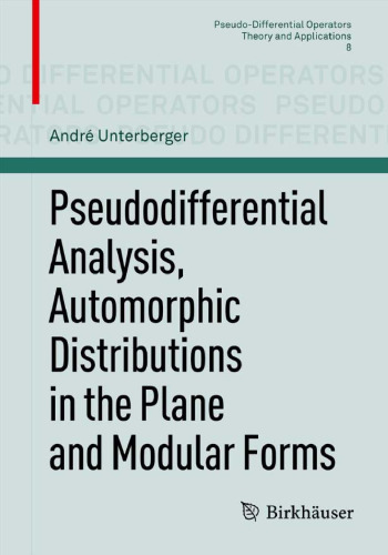 Pseudodifferential Analysis, Automorphic Distributions in the Plane and Modular Forms  