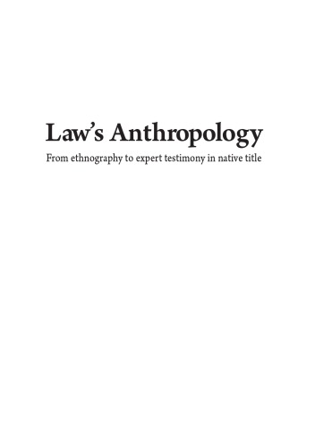 Law’s Anthropology: From Ethnography to Expert Testimony in Native Title