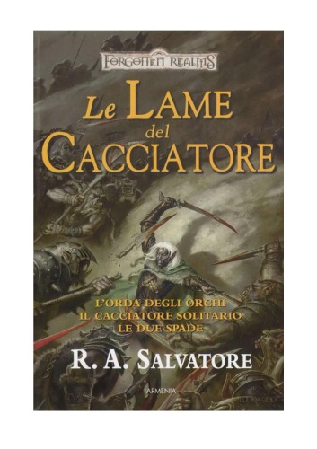 Il cacciatore solitario. La lama del cacciatore. Forgotten Realms, Volume 2  