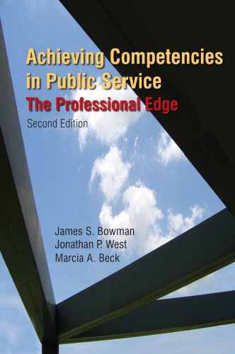 Achieving Competencies in Public Service: The Professional Edge, 2nd Edition  