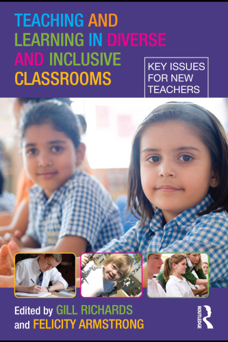 Teaching and Learning in Diverse and Inclusive Classrooms: Key Issues for New Teachers  