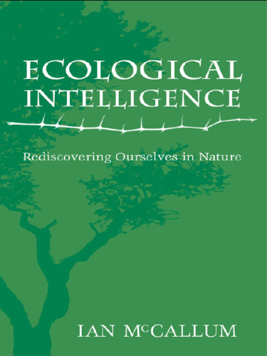 Ecological Intelligence: Rediscovering Ourselves in Nature  