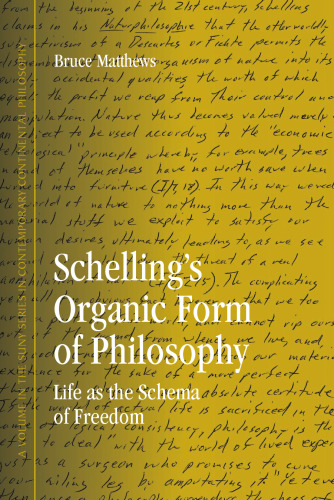 Schelling's Organic Form of Philosophy: Life as the Schema of Freedom