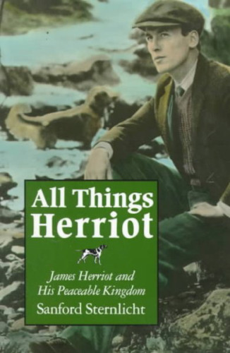 All Things Herriot: James Herriot and His Peaceable Kingdom  