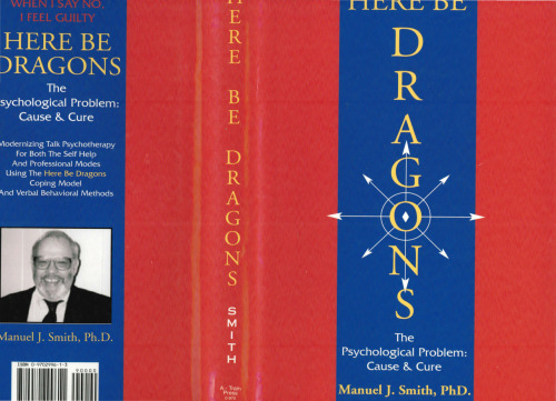 Here Be Dragons: The Psychological Problem, Cause & Cure  